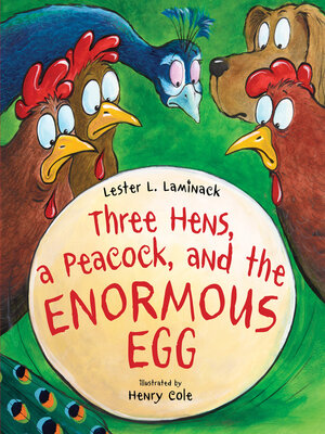 cover image of Three Hens, a Peacock, and the Enormous Egg
